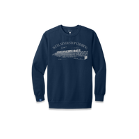 We'll Never Stop Climbing Crewneck